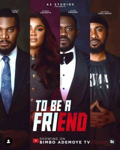 17517449746751034710607805345209-240x300 Movie: To Be A Friend (2025) Nollywood