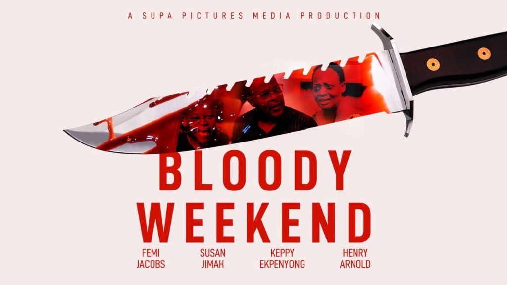 poster_image_original-6-32809660005455524736-1024x576 Movie: Bloody Weekend (Nollywood)