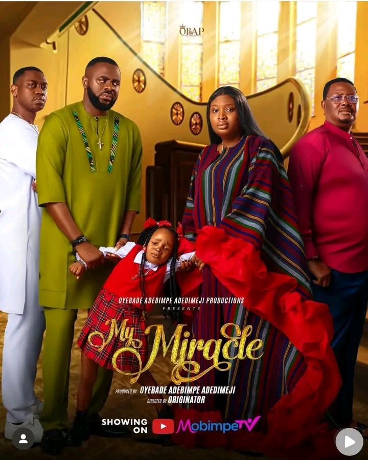 17563814859097404852330237108053 Movie: My Miracle (2025) Nollywood