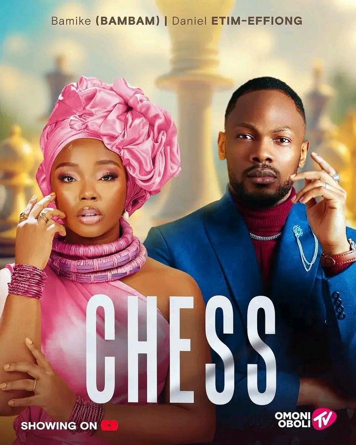 17567216502417163390886949290958 Movie: Chess (2025) Nollywood